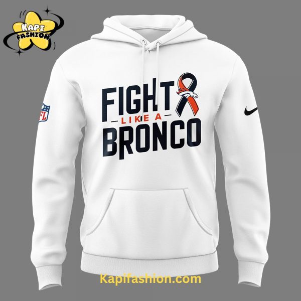 Denver Broncos Fight Like A Bronco Crucial Catch Hoodie