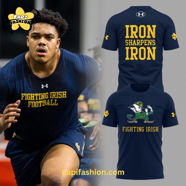 Notre Dame Football “IRON SHARPENS IRON” Limited Edition Shirt – 2025 Collection