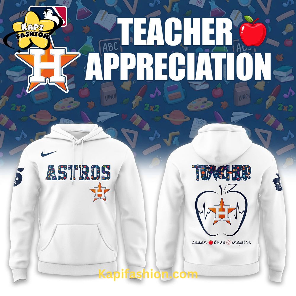 Houston Astros TEACHER NIGHT Hoodie V1 Houston Astros TEACHER NIGHT Hoodie V1
