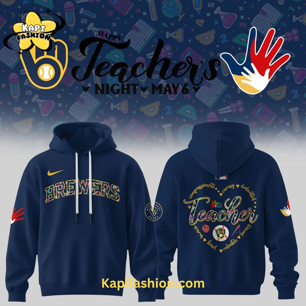 Milwaukee Brewers Baseball HAPPY TEACHER’S Limited Edition Hoodie 2025 Milwaukee Brewers Baseball HAPPY TEACHER’S Limited Edition Hoodie 2025